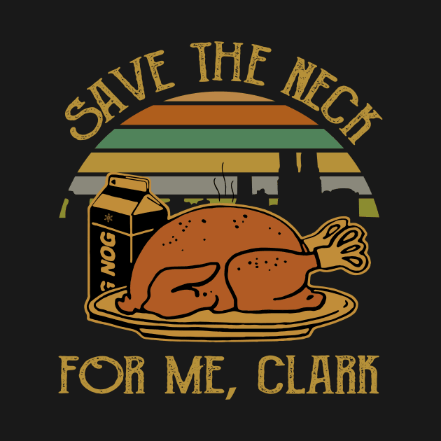 GRISWOLD CHRISTMAS Save the Neck for Me Clarke XMAS by Leblancd Nashb