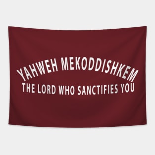 Yahweh Mekoddishkem The Lord Who Sanctifies You Inspirational Christians Tapestry