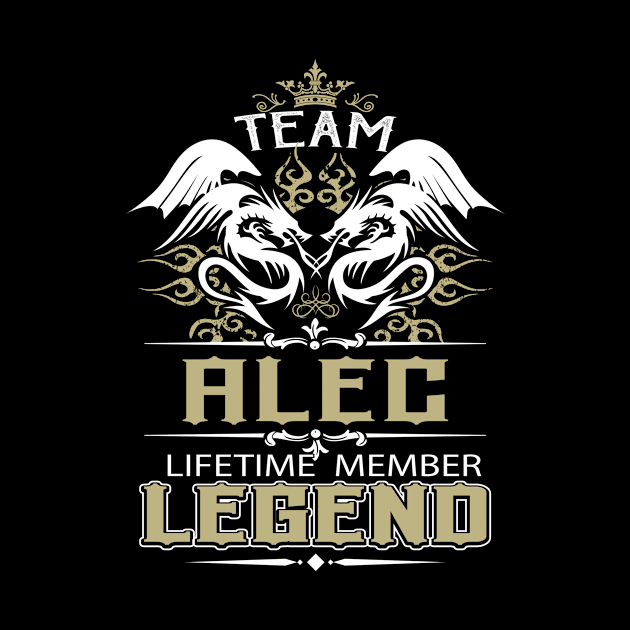 Alec Name T Shirt -  Team Alec Lifetime Member Legend Name Gift Item Tee by yalytkinyq