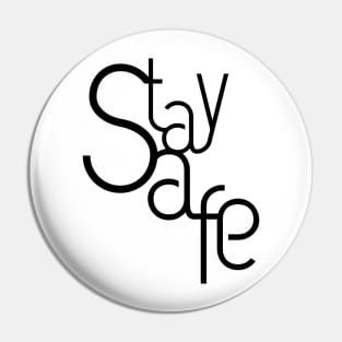 Stay Safe Lettering Design Pin
