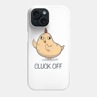 Cluck Off Phone Case