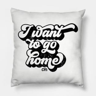 I want to go home - black Pillow