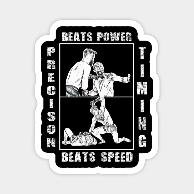 Precision Beats Power and Timing Beats Speed Magnet by FightIsRight