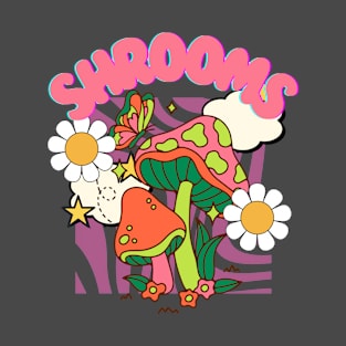 Shrooms Mushrooms Psychedelic Trippy T-Shirt