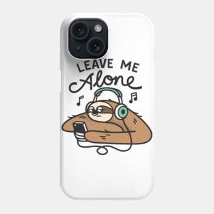 Live me alone - Sloth Phone Case