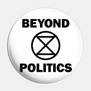 Extinction Rebellion Beyond Politics Pin