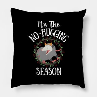 Cat Opossum - Possum It's The No Hugging Season Pillow