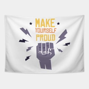 Make Your Self Proud Tapestry