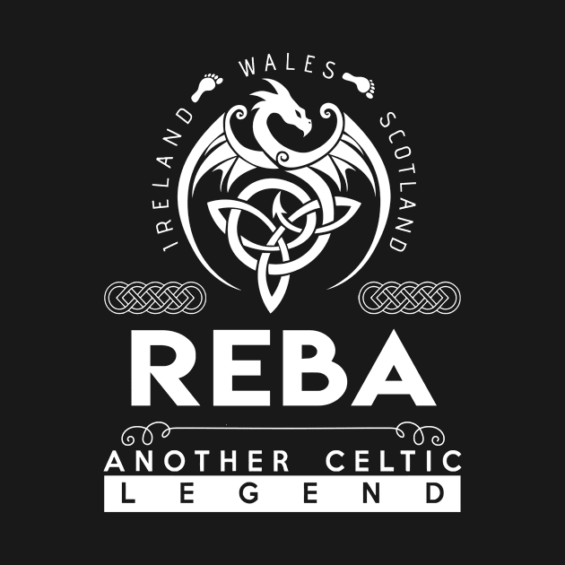Reba Name T Shirt - Another Celtic Legend Reba Dragon Gift Item by harpermargy8920