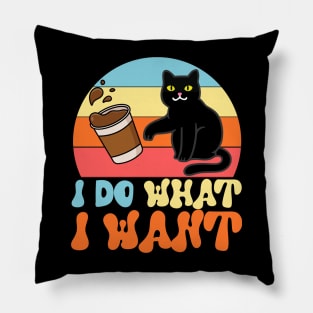 I Do What I Want Cat Coffee Sassy Cat Cup Funny Cat Meme Pillow