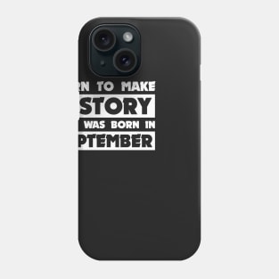 Born To Make History Phone Case