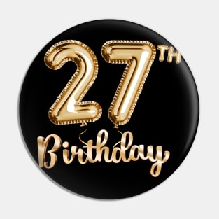 27th Birthday Gifts - Party Balloons Gold Pin