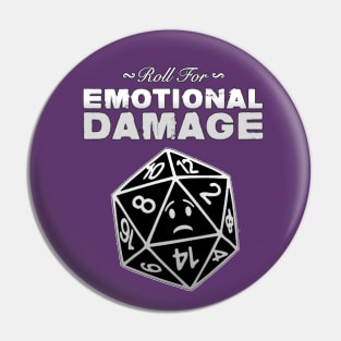 Roll for Emotional Damage! Pin