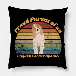 Proud Parent of a English Cocker Spaniel Pillow