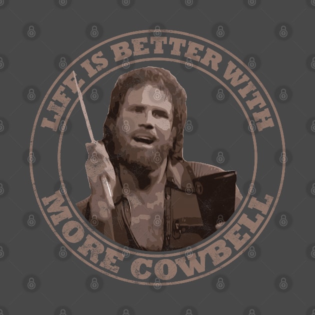 SNL: Life Is Better With More Cowbell Vintage (Light Brown Print) by albinochicken