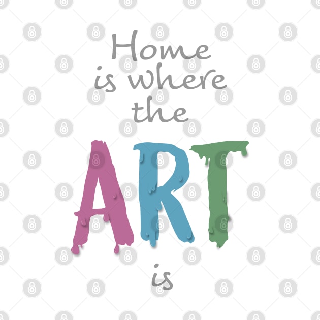 Home is where the art is by LiciaMarie