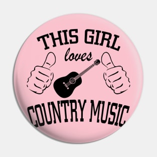 THIS GIRL LOVES COUNTRY MUSIC Pin