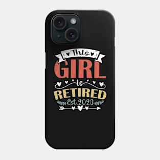 This Girl Is Retired 2023 Funny Retirement Mom Women Grandma Phone Case