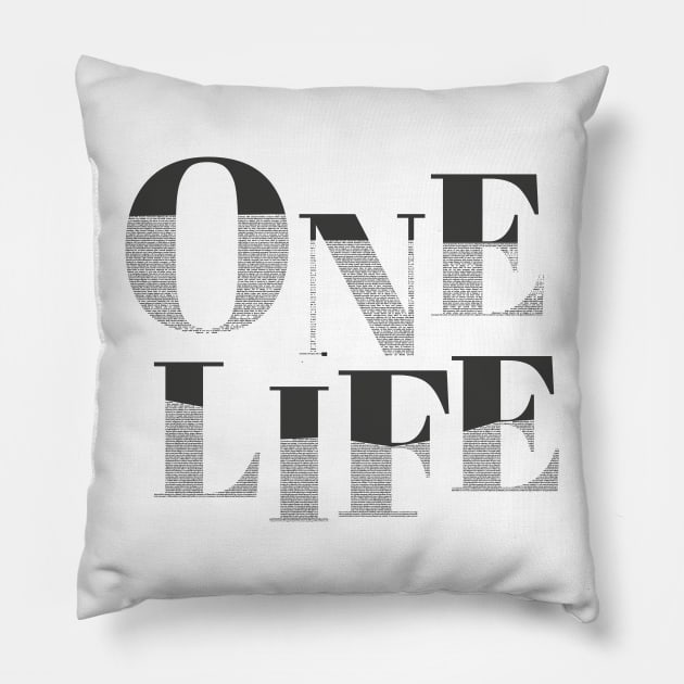 One Life Pillow by Rolling Reality