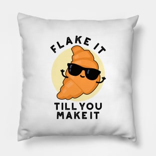 Flake It Till You Make It Cute Pastry Pun Pillow