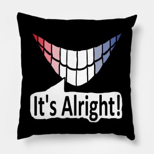 It's Alright! Pillow