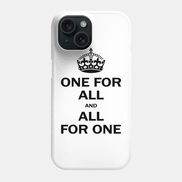 "One for all" , inspirational quote, royal crown, perfect gift for all Phone Case by Yurko_shop