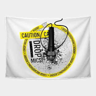 Caution, I Drop Mics! Tapestry