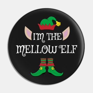 I'm The Mellow Christmas Elf Pin