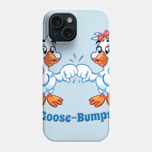 Goose Bumps Phone Case