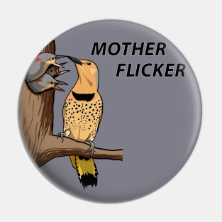 Mother Flicker Pin