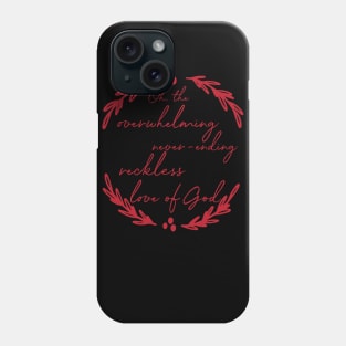 Reckless Love of God Tee Bethel music christian shirt christmas shirt Phone Case