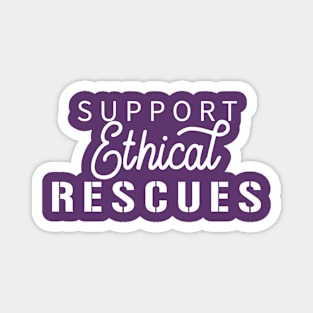 Support Ethical Rescues - Dark Shirt Version Magnet