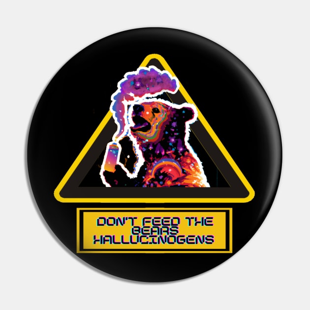 Don't Feed the Cosmic Grizzly Bear Hallucinogens - Peaceful Psychedelic T-Shirt Pin by Trippy Critters