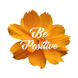 Be Positive T-Shirt