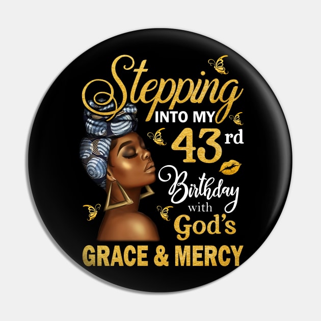 Stepping Into My 43rd Birthday With God's Grace & Mercy Bday Pin by MaxACarter