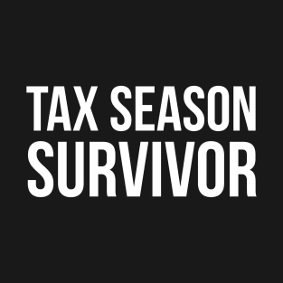 Tax Season Survivor T-Shirt