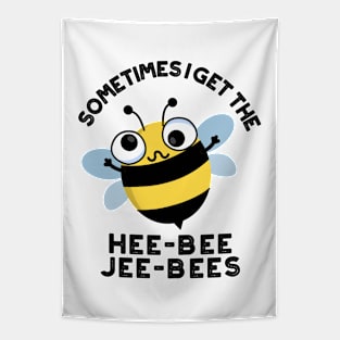 Sometimes I Get The Heebee Jeebees Funny Bee Puns Tapestry