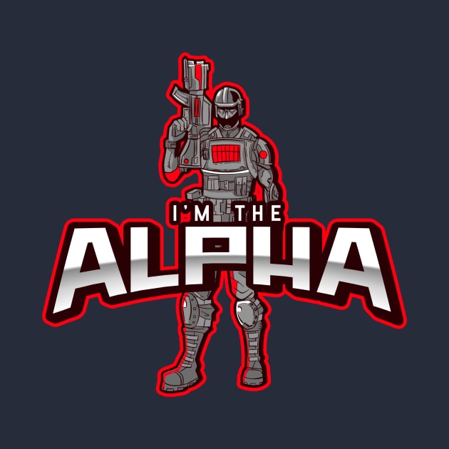 I'm The Alpha (9) by CavemanMedia