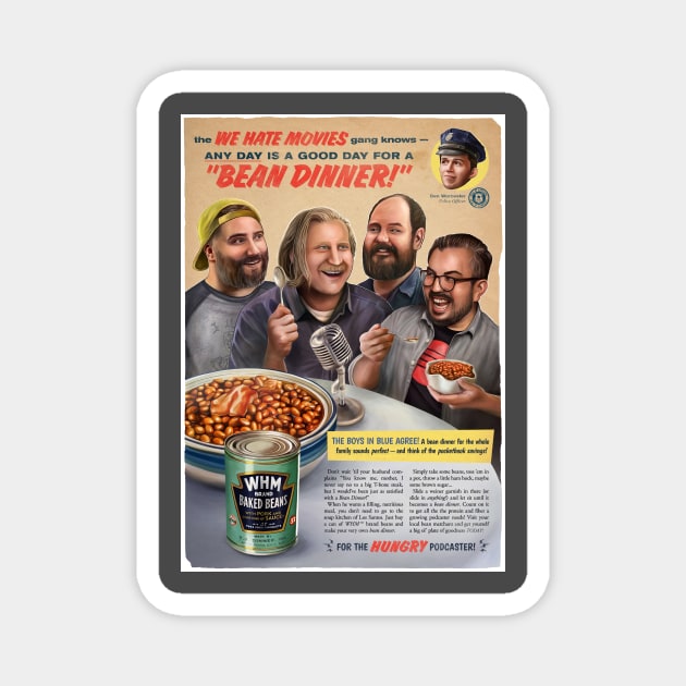 Bean Dinner Magnet by We Hate Movies