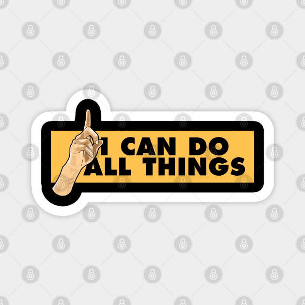 I Can Do All Things Magnet by teeleoshirts