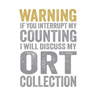 If You Interrupt My Counting..ORT Yellow and Gray T-Shirt