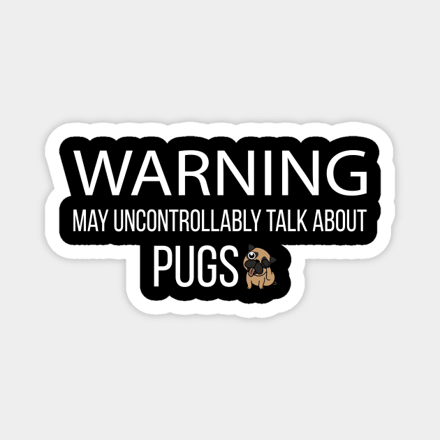 May Talk About Pugs Magnet by Magniftee