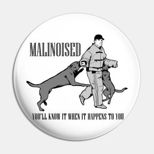 Malinoised - K9 Protection Training Pin