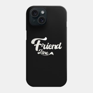 Friend zone Phone Case