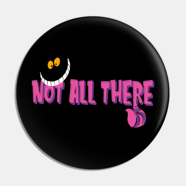 Not All There Pin by EnchantedTikiTees