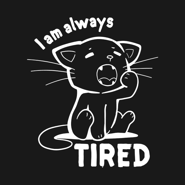 I am Always Tired by SarkasmTek