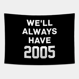 We'll Always Have 2005 - Chicago White Sox Tapestry