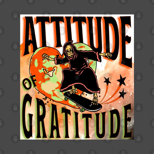 Grim Reaper Attitude of Gratitude by Amapola