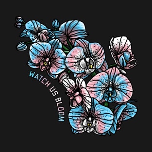 Watch Us Bloom Orchids T-Shirt