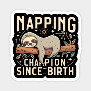 Napping champion since birthday Magnet